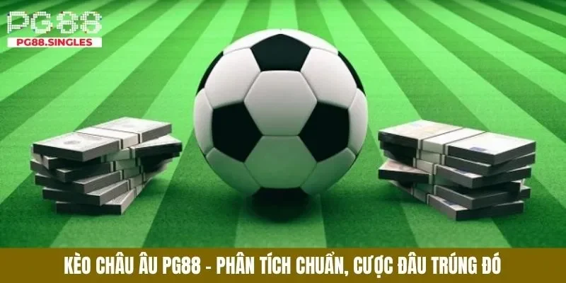 kèo châu Âu