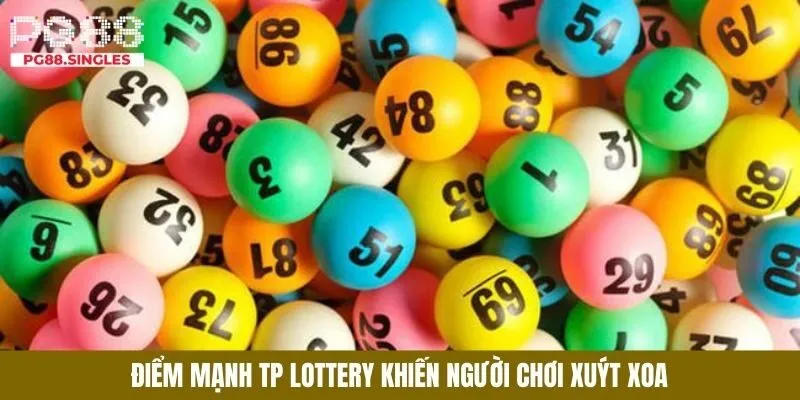Điểm mạnh TP Lottery khiến người chơi xuýt xoa